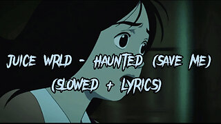 Juice WRLD - Haunted (Slowed + Lyrics)