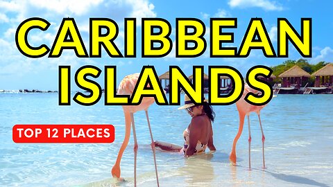 Best 12 Caribbean Islands to Travel in 2024