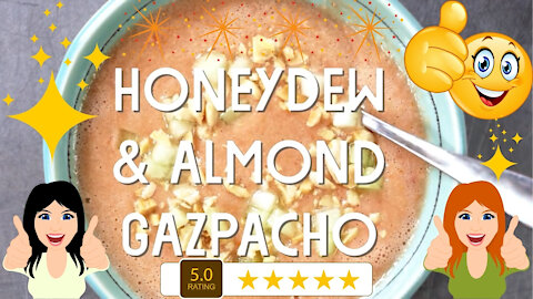 Honeydew & Almond Gazpacho Recipe