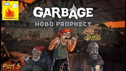 Garbage: Hobo Prophecy | Part 5, First Look | Fighting Simulator Gameplay