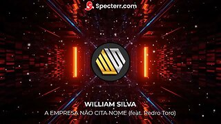 William Silva - A empresa não cita nome (feat. Pedro Toro)