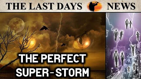 A PROPHETIC SUPER-STORM IS BREWING! JESUS IS COMING!