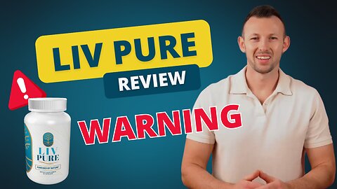 LIV PURE Review (🚨BEWARE🚨) | Does It Really Work?