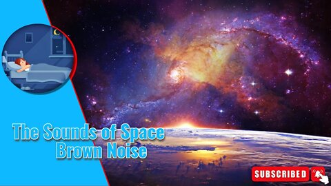 How to beat insomnia with Space sounds | Brown noise, stay asleep, calm, focus