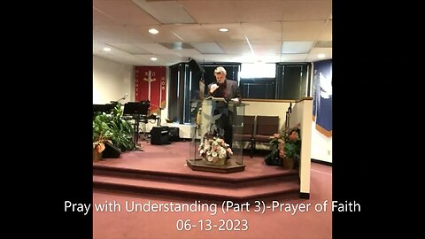 Pray with Understanding (Part 3)- Prayer of Faith