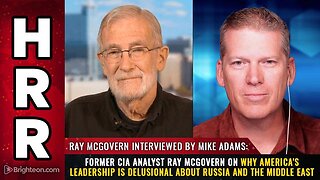 Former CIA analyst Ray McGovern on why America's leadership is DELUSIONAL...