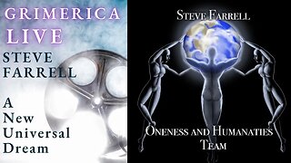 Steve Farrell. Humanity's Team and A New Universal Dream