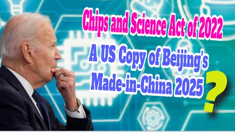 The Chips and Science Act: Forcing China to Fry Chips Faster!