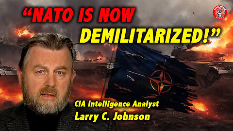 CIA Intel Analyst Larry Johnson: "Nato is Now Demilitarized!"