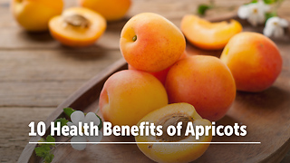 10 Health Benefits of Apricots
