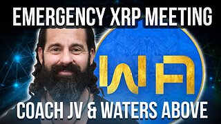 Emergency XRP Meeting with Coach JV & Waters Above Live...