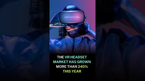 The Global VR Headset Market is Growing Fast! #shorts #nft