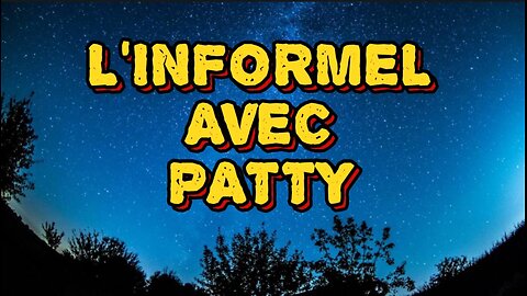L'INFORMEL AVEC PATTY