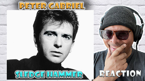 Peter Gabriel - Sledge Hammer Reaction!