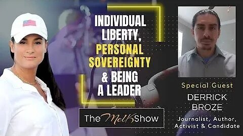 Mel K & Derrick Broze Individual Liberty, Personal Sovereignty & Being a Leader 7/10/2023