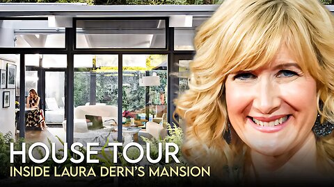 Laura Dern | House Tour | $3 Million Brentwood Mansion & More