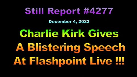 Charlie Kirk Gives a Blistering Speech at Flashpoint Live, 4277