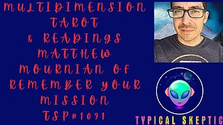 Multidimensional Tarot & Live Readings with Matthew Mournian, TSP #1091