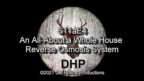 S11aE4 - An All-About a Whole House Reverse Osmosis System