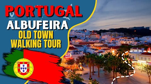 Portugal albufeira Old Town Walking Tour Day 1