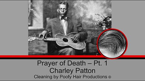 Prayer of Death – Pt. 1, by Charley Patton