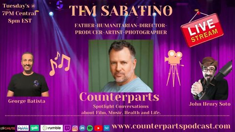 Counterparts Welcomes - Director/Producer -TIM SABATINO