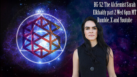 BG-S2: The Alchemist Sarah Elkhaldy part 2