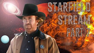 Starfield Livestream - Part 7