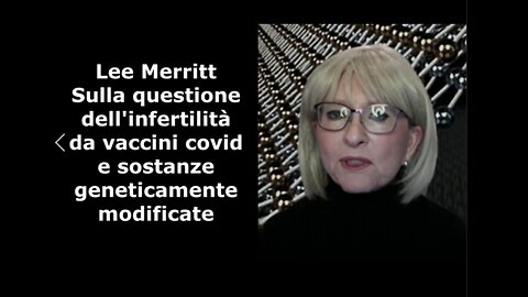 Sulla questione dell'infertilità da vaccini covid e sostanze geneticamente modificate