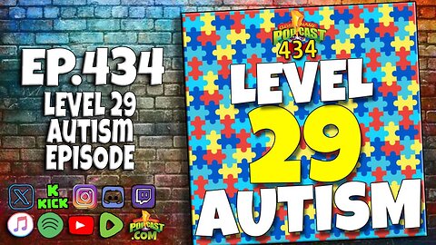 Level 29 Autism Episode - Clever Name Podcast #434