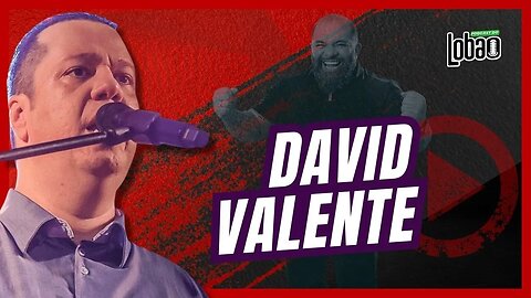 DAVID VALENTE | PODCAST do LOBÃO - EP. 223