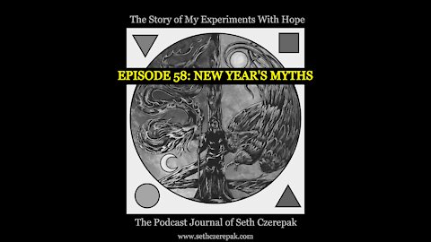 Experiments With Hope - Episode 58: New Year's Myths