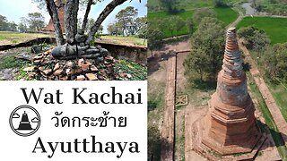 Wat Kachai (วัดกระช้าย) with Drone Footage - Ayutthaya Thailand