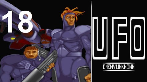 X-COM: UFO Defense Part 18: Mopping Up
