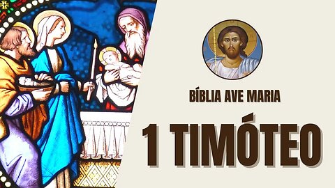 1 Timóteo - Instruções Pastorais e Liderança - Bíblia Ave Maria