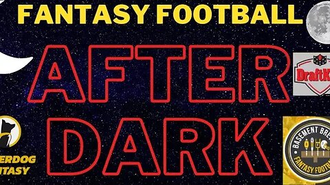 Fantasy Football After Dark: Sleeper Mock Draft - 12 Man PPR