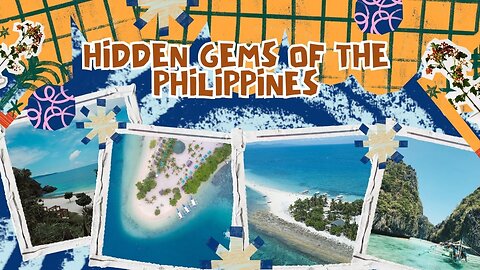 HIDDEN GEMS OF THE PHILIPPINES