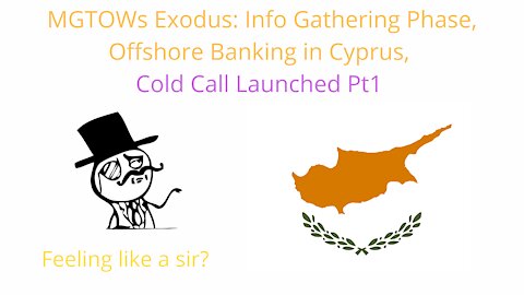 MGTOW Exodus Bonus Episode: Cold Calling Bank of Cyprus To Gather Info Pt1