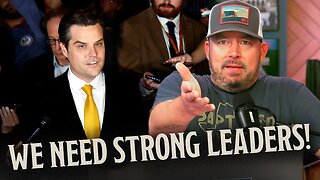 Screw the WEAK Republicans in Congress, Be Like Matt Gaetz! | The Chad Prather Show