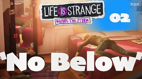 2. "No Below" | Life is Strange : Before the Storm | Gameplay