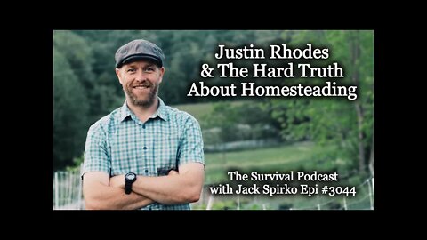 The Hard Truths about Homesteading with Justin Rhodes - Epi-3044