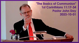 "The Basics of Communion", (1st Cor 11:17-34), 2023-10-01, Longbranch Community Church