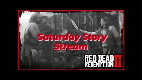 RedDead Redemption 2 Saturday Story Stream /chapter 3 continued/ #reddeadredemption2 #reddeadonline