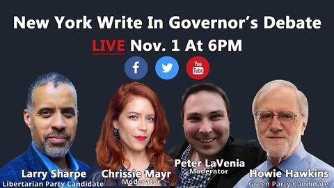 New York Governor "Write-In" Debate 2022 Larry Sharpe V Howie Hawkins! Chrissie Mayr & Peter LaVenia