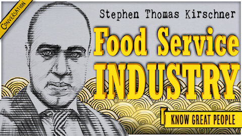 I Know Great People | Food Service industry with Stephen Thomas Kirschner