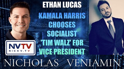 Ethan Lucas Discusses Kamala Harris VP Choice with Nicholas Veniamin