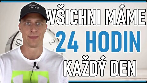 Všichni máme 24 hodin každý den