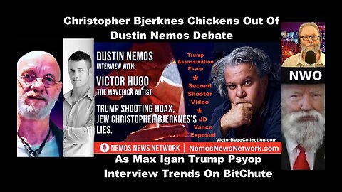 Christopher Bjerknes Chickens Out Of Dustin Nemos Debate As Max Igan Interview Trends On Bitchute