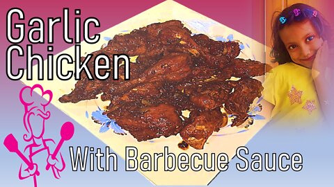 Garlic Chicken with BBQ Sauce । Spicy Garlic BBQ Chicken। Recipe From Kazi’s Kitchen