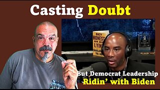 The Morning Knight LIVE! No. 1324- Casting Doubt, but Democrat Leadership Ridin’ with Biden